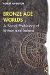 Bronze Age Worlds (eBook, PDF) - Bild 1
