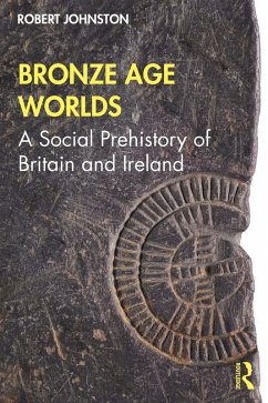 Bronze Age Worlds (eBook, PDF) - Johnston, Robert