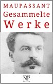 Guy de Maupassant - Gesammelte Werke (eBook, ePUB)