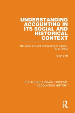 Understanding Accounting in its Social and Historical Context (eBook, PDF) - Loft, Anne