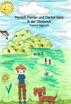 Mensch Florian und Dackel Sany (eBook, ePUB) - Heinrich, Yvonne