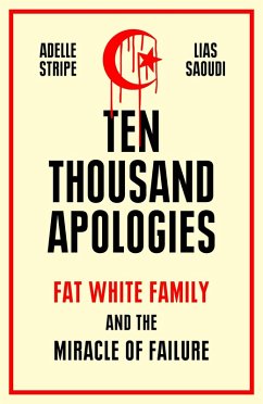 Ten Thousand Apologies (eBook, ePUB) - Stripe, Adelle; Saoudi, Lias