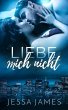 Liebe mich nicht (eBook, ePUB) - Bild 1