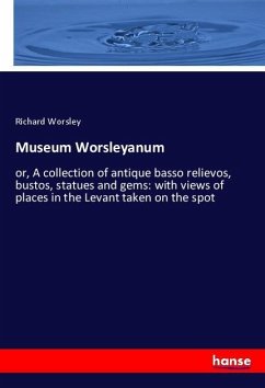 Museum Worsleyanum - Worsley, Richard