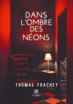 Dans l'ombre des néons - Frachey, Thomas