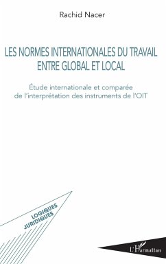 Les normes internationales du travail entre global et local - Nacer, Rachid
