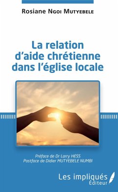 La relation d'aide chrétienne dans l'église locale - Ngoi Mutyebele, Rosiane