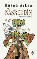 Nasreddin - Arkan, Hüsnü