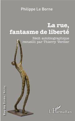 La rue, fantasme de liberté - Le Borne, Philippe