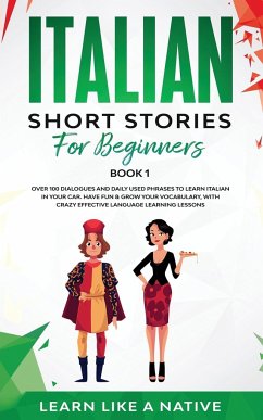 Italian Short Stories for Beginners Book 1 - Learn Like A Native