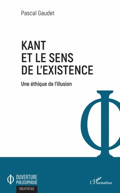 Kant et le sens de l'existence - Gaudet, Pascal