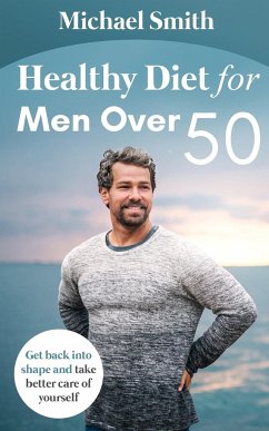 Healthy Diet for Men Over 50 - Smith, Michael