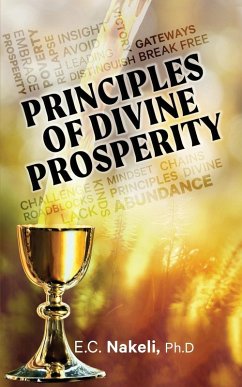 Principles of Divine Prosperity - Nakeli, E. C.