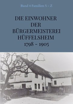 Die Einwohner der Bürgermeisterei Hüffelsheim 1798 - 1905 - Edeltrud Boos Alexander Braun