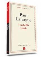 Tembellik Hakki - Lafargue, Paul