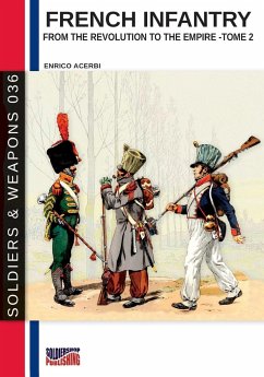 French infantry from the Revolution to the Empire - Tome 2 - Acerbi, Enrico