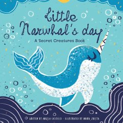 Little Narwhal's Day - Castillo, Angela