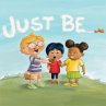 Just Be! - Bild 1
