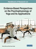 Handbook of Research on Evidence-Based Perspectives on the Psychophysiology of Yoga and Its Applications