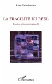 La fragilité du réel