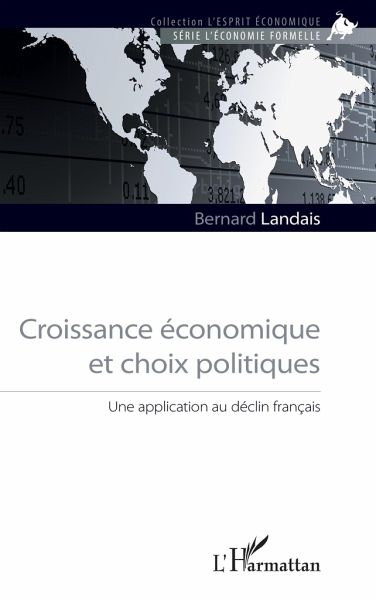Croissance économique et choix politiques Croissance économique et choix politiques