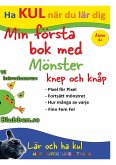 Min Första bok med Mönster, knep och knåp