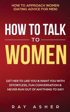 How to Talk to Women - Asher, Ray