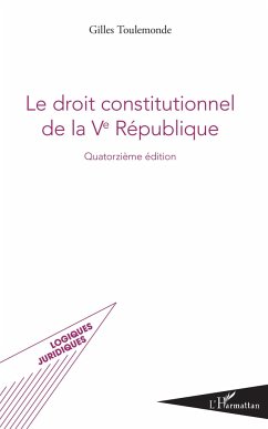 Le droit constitutionnel de la Ve République - Toulemonde, Gilles