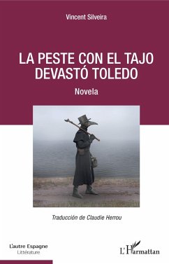 La peste con el Tajo devastó Toledo - Silveira, Vincent