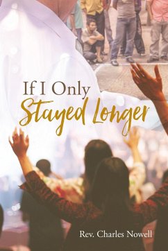 If I Only Stayed Longer - Nowell, Rev. Charles