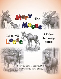 Marv the Moose is on the Loose - Scaling M. D., Sam T.