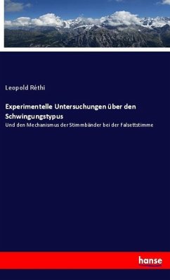 Experimentelle Untersuchungen über den Schwingungstypus - Réthi, Leopold