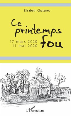 Ce printemps fou - Chatenet, Elisabeth