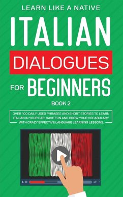 Italian Dialogues for Beginners Book 2 - Learn Like A Native