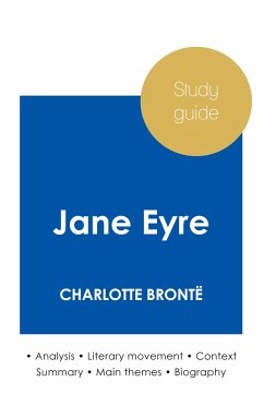 Study guide Jane Eyre by Charlotte Brontë (in-depth literary analysis and complete summary) - Brontë, Charlotte