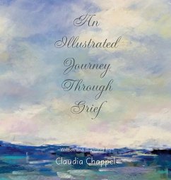 An Illustrated Journey Through Grief - Chappel, Claudia