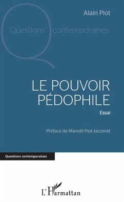 Le pouvoir pédophile - Piot, Alain