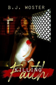 Killing Faith - Woster, B. J.