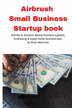 Airbrush Small Business Startup book - Mahoney, Brian