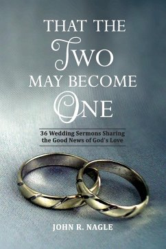 That The Two May Become One - Nagle, John R.