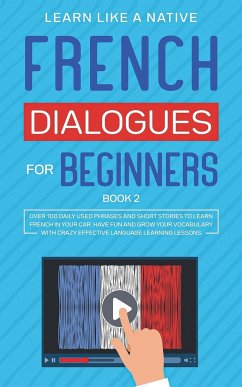 French Dialogues for Beginners Book 2 - Learn Like A Native
