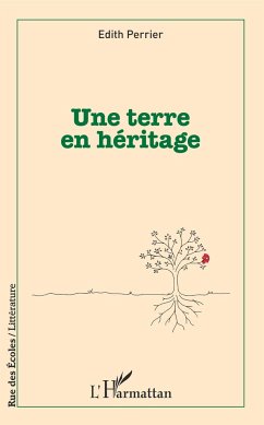 Une terre en héritage - Perrier, Edith