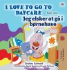 I Love to Go to Daycare (English Danish... - Bild 1