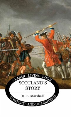 Scotland's Story - Marshall, H. E.