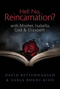 Hell No, Reincarnation? - Bogni-Kidd, Carla; Bettenhausen, David