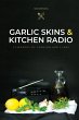 Garlic Skins and Kitchen Radio 12... - Bild 1