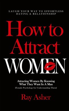 How to Attract Women - Asher, Ray