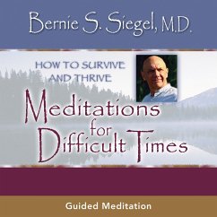 Meditations for Difficult Times (MP3-Download) - Siegel, M.D. Bernie S.