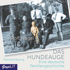 Das Hundeauge. Eine deutsche Familiengeschichte (MP3-Download) - Nagel, Rolf