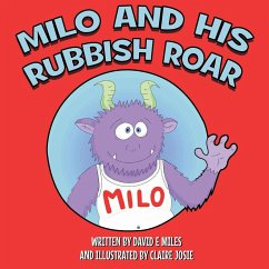 Milo and His Rubbish Roar - Miles, David E